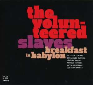 Album The Volunteered Slaves: Breakfast In Babylon