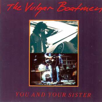 Album The Vulgar Boatmen: You And Your Sister