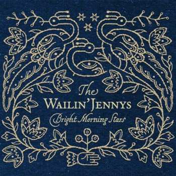 Album The Wailin' Jennys: Bright Morning Stars