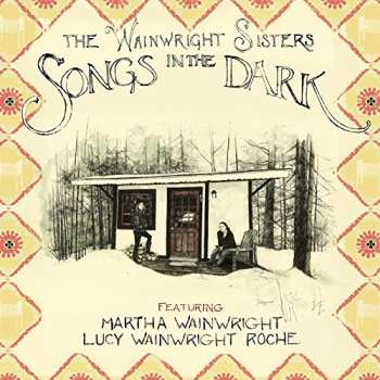 Album The Wainwright Sisters: Songs In The Dark