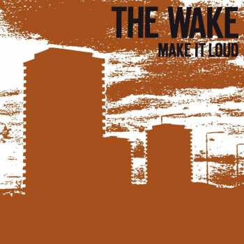 CD The Wake: Make It Loud 438768