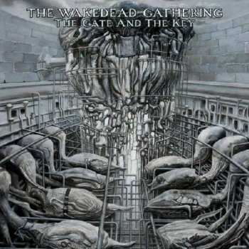 Album The Wakedead Gathering: The Gate And The Key