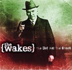 Album The Wakes: The Red And The Green
