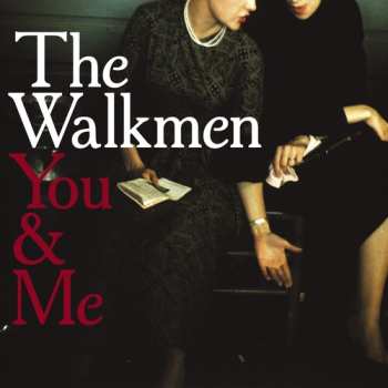 CD The Walkmen: You & Me