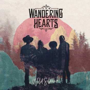 Album The Wandering Hearts: Wild Silence