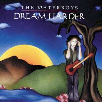 Album The Waterboys: Dream Harder