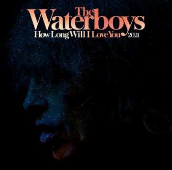Album The Waterboys: How Long Will I Love You 2021