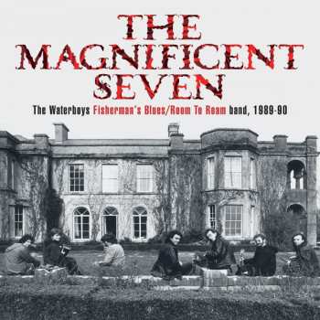 5CD/DVD/Box Set The Waterboys: The Magnificent Seven - The Waterboys Fisherman's Blues/Room To Roam Band, 1989-90 416347