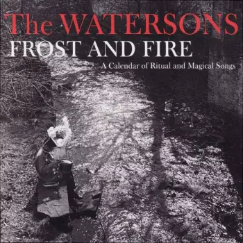 The Watersons: Forst & Fire