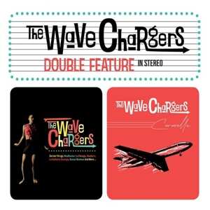 Album The Wave Chargers: Double Feature