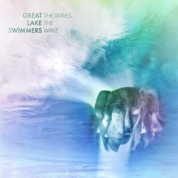 Album Great Lake Swimmers: The Waves, The Wake