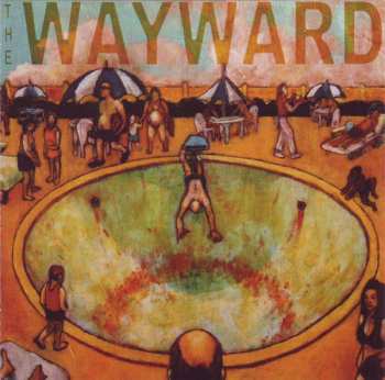 Album The Wayward: Overexposure