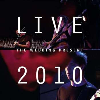 CD/DVD The Wedding Present: Live 2010 463319