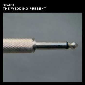 Album The Wedding Present: Shepherd’s Bush Welcomes The Wedding Present