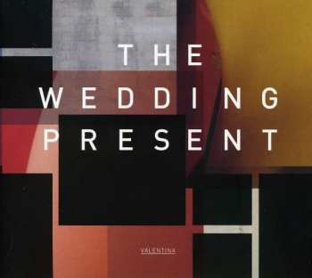 CD The Wedding Present: Valentina 104564
