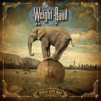 CD The Weight Band: World Gone Mad 341129