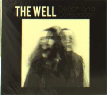 Album The Well: Death And Consolation
