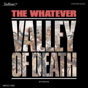 Album The Whatever: Valley Of Death (Or Whatever)