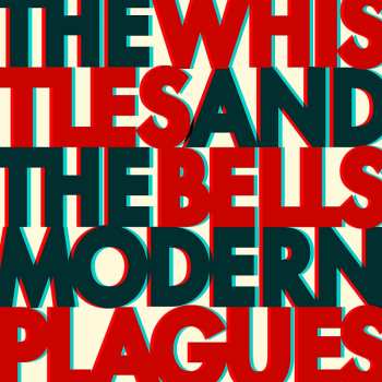 Album The Whistles & The Bells: Modern Plagues