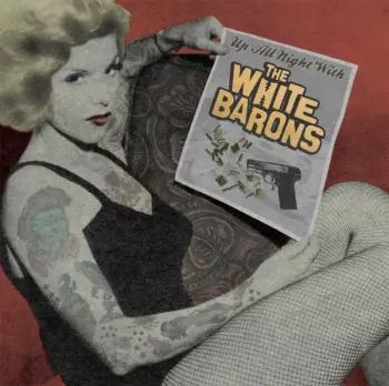 Up All Night With The White Barons