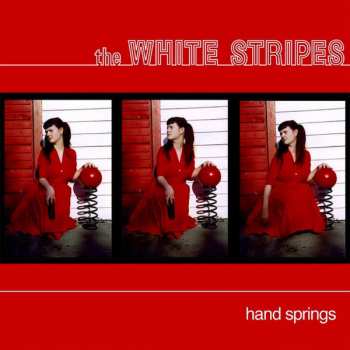 Album The White Stripes: Hand Springs