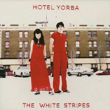 The White Stripes: Hotel Yorba