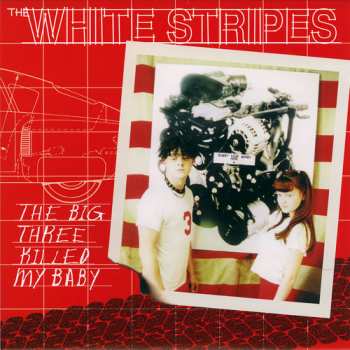 Album The White Stripes: The Big Three Killed My Baby