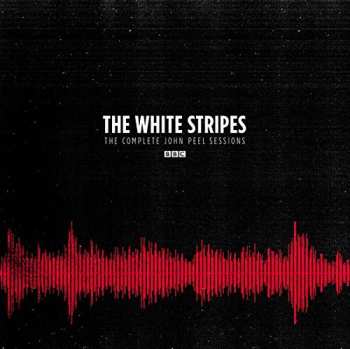Album The White Stripes: The Complete John Peel Sessions