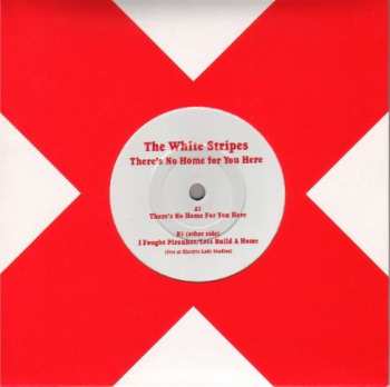 Album The White Stripes: There's No Home For You Here