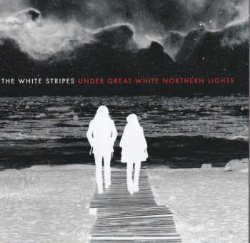 CD The White Stripes: Under Great White Northern Lights 416342