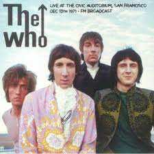Album The Who: Live At The Civic Auditorium Dec. 13, 1971