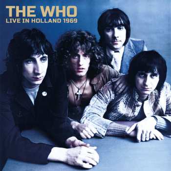 Album The Who: Live In Holland 1969