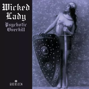 The Wicked Lady: Psychotic Overkill