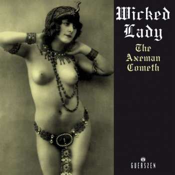 CD The Wicked Lady: The Axeman Cometh 404029