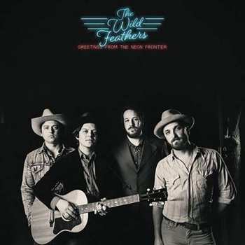 Album The Wild Feathers: Greetings From The Neon Frontier 