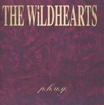2CD The Wildhearts: P.H.U.Q. 416041