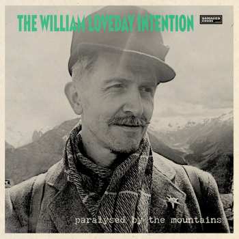 Album The William Loveday Intention: Paralysed By The Mountains