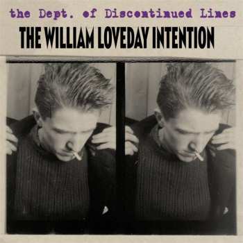 Album The William Loveday Intention: The Dept. Of Discontinued Lines