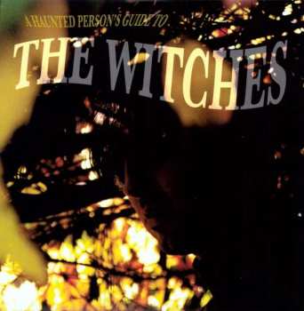Album The Witches: A Haunted Person's Guide To
