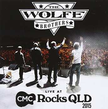 Album The Wolfe Brothers: Live At Cmc Rocks Qld 2015