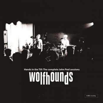 Album The Wolfhounds: Hands in the Till: The complete John Peel sessions