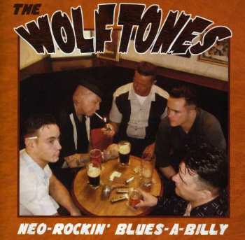Album The Wolftones: Neo-Rockin' Blues-A-Billy