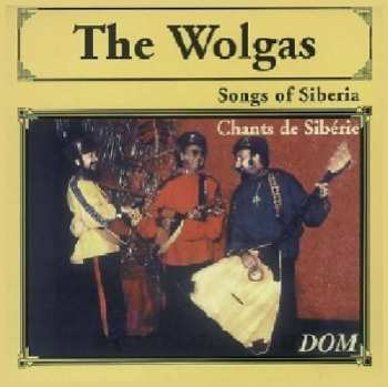 Album The Wolgas: Chants De SibÉrie