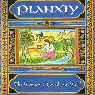 Album Planxty: The Woman I Loved So Well