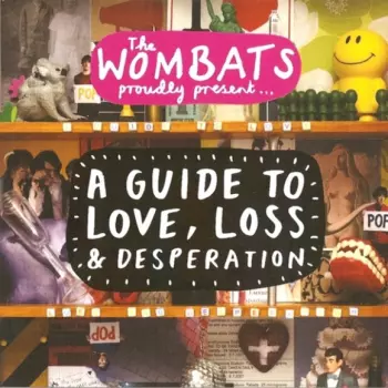 The Wombats: A Guide To Love, Loss & Desperation