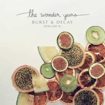 Album The Wonder Years: Burst & Decay (Volume II)