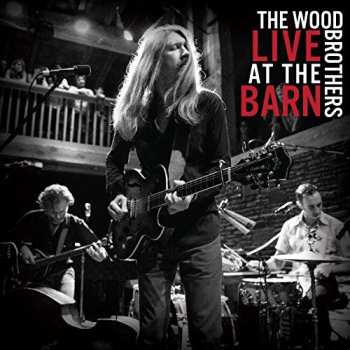 Album The Wood Brothers: Live At The Barn