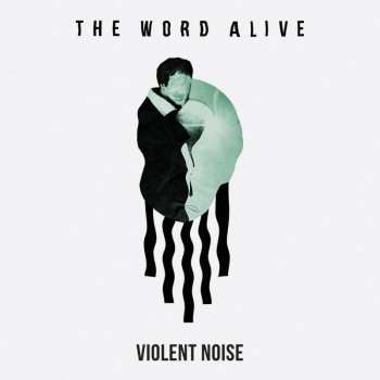 Album The Word Alive: Violent Noise
