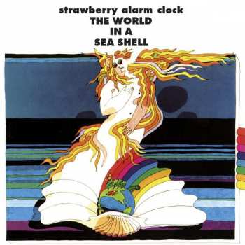 Album Strawberry Alarm Clock: The World In A Sea Shell
