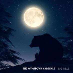 Album The Wynntown Marshals: Big Ideas